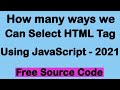 How many ways we can select HTML DOM elements or tag in JavaScript 2021 || JavaScript Tutorial 2021