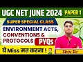 ENVIRONMENT ACT, CONVENTIONS & PROTOCOLS |UGC NET EXAM 2024 |UGC NET PAPER 1 ENVIRONMENT BY SHIV SIR