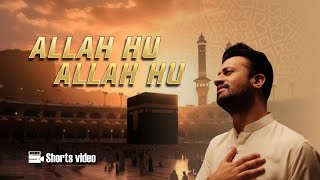 Allah Hu Allah Hu - Atif Aslam