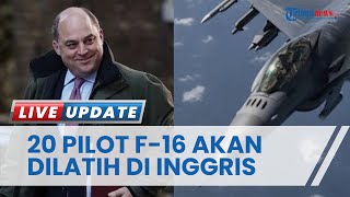 Inggris Akan Latih 20 Pilot Ukraina Terbangkan Pesawat Tempur F-16, Norwegia & Polandia Siap Bantu