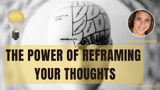 The power of reframing your thoughts