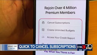 What the tech: Quick to cancel subscriptions