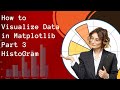 Histograms in Matplotlib: Data Visualization Tutorial Python#datascience