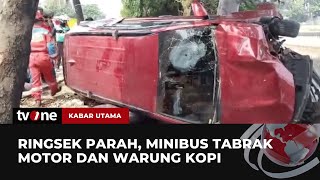 Minibus Tabrak Dua Motor \u0026 Warung Kopi, 1 Orang Tewas | Kabar Utama tvOne