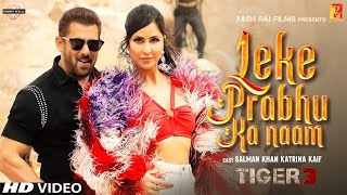 Leke Prabhu Ka Naam Song | Tiger 3 | Salman Khan, Katrina | Pritam | Arijit Singh | Disa_Music