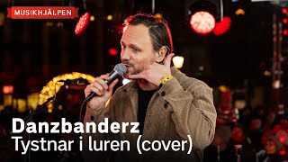 Danzbanderz - Tystnar i luren (cover) / Musikhjälpen 2023