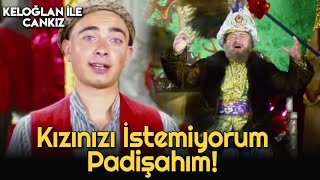 Keloğlan ile Cankız | Keloğlan Padişahın Kızını İstemiyor!