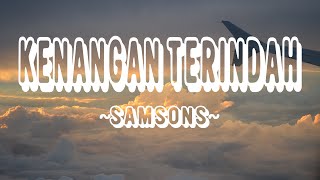 Samsons - Kenangan Terindah | Easy Lyrics