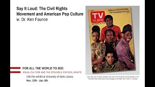 "Say It Loud: The Civil Rights Movement and American Popular Culture"