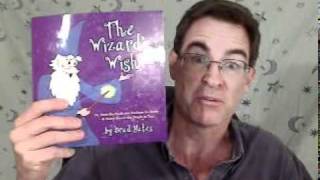 The Wizard's Wish  - A Story About the Magic in You by Brad Yates