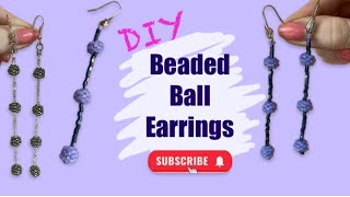 Beaded ball earrings tutorial