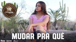 Manuzinha Vaqueira | Mudar Pra Quê