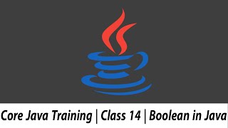 Core Java Training | Class 14 | How to use boolean in java