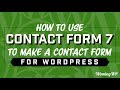 How To Use Contact Form 7 To Make A Contact Form For WordPress