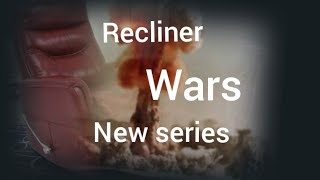 Recliner wars: Starring*MRB*GW*LYCAN*Pastor/The Recliners.