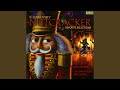 Tchaikovsky: The Nutcracker, Ballet Op. 71 - Act II: No 12b 