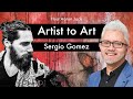 Mastering the Art Business: Insider Tips with Sergio Gomez - Art Discussion on Artist To Art