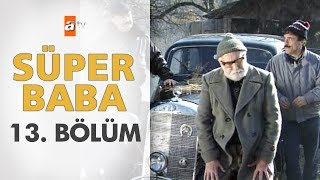 Süper Baba 13. Bölüm