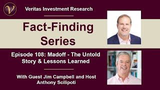 Madoff - The Untold Story & Lessons Learned - With Jim Campbell - Fact Finders Episode 108