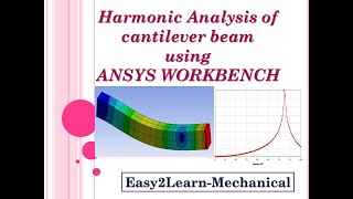 Harmonic Analysis of cantilever Beam using ANSYS WORKBENCH