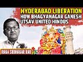 Unifying Hindus: Bhagyanagar Ganesh Utsav | Hyderabad Liberation Day Consensus Ft. Raka Sudhakar Rao