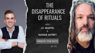 J.F. Martel: The Disappearance of Rituals