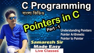 Pointers in C, Lecture 01, Intro, Arithmetic, Pointer to Pointer | C Programming | Bengali