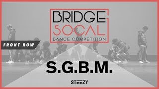 SGBM | Front Row | Bridge 2017 | STEEZY Official 4K