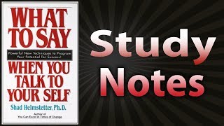 What To Say When You Talk To Yourself by Shad Helmstetter