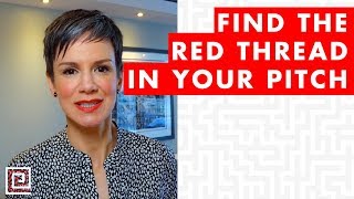Find the Red Thread in Your Pitch (and in Thrive Global's Pitch Deck) - EP004