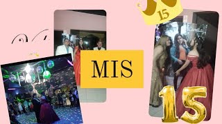 VLOG DE MIS 15 AÑOS