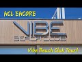 NCL Encore Vibe Beach Club Tour 2023