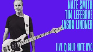 Tim Lefebrve - Nate Smith - Jason Lindner At Blue Note NYC