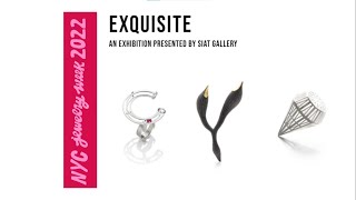 NYCJW22 | Exquisite: An exhibition presented by Siat Gallery