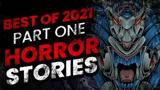 THE BEST of 2021 HORROR STORIES COMPILATION PART ONE