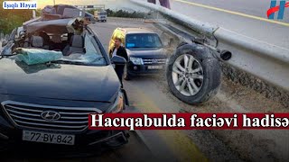 15 yaşlı qız öldü, ana yaralandı: Hacıqabulda faciəvi hadisə - FOTO