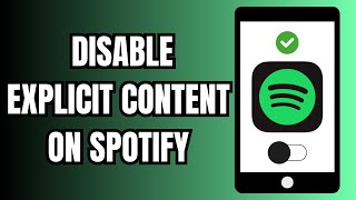 How To Disable Explicit Content On Spotify