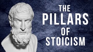 The Pillars of Stoic Philosophy | How to Practice Stoicism in Daily Life