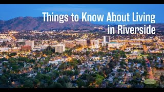 Things to Know About Riverside