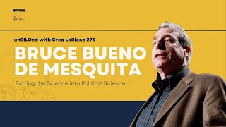 273. Putting the Science into Political Science feat. Bruce Bueno de Mesquita