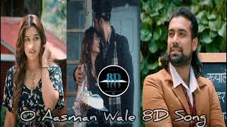 O Aasman Wale (8D Song) | O Aasman Wale 8D Song Jubin Nautiyal | O Aasman Wale 8D Music