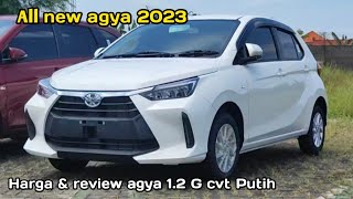 Agya 1.2 g cvt putih 2023,Harga & review | warna favorit