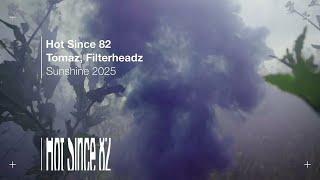 Hot Since 82, Tomaz, Filterheadz - Sunshine 2025