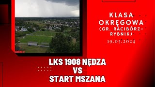 KLASA OKRĘGOWA: LKS 1908 NĘDZA - START MSZANA (SKRÓT MECZU)