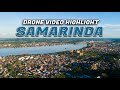 SAMARINDA - Drone Video highlight | Music by Athalia Aubry