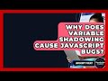 Why Does Variable Shadowing Cause JavaScript Bugs? - JavaScript Toolkit