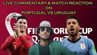 URUGUAY VS PORTUGAL | LIVE WATCH ALONG | FIFA WORLD CUP QATAR 2022