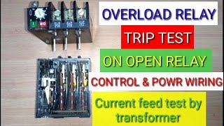 Overload relay working \u0026 live trip test