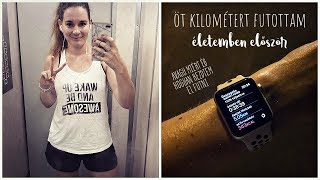 5 KM-T FUTOTTAM ÉLETEMBEN ELŐSZÖR!!!!