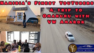 Namibian YouTubers Meet Up | Trip to Omaruru | VW Amarok  Off-Road | YC Test Drive